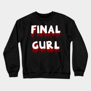 Final Gurl Crewneck Sweatshirt